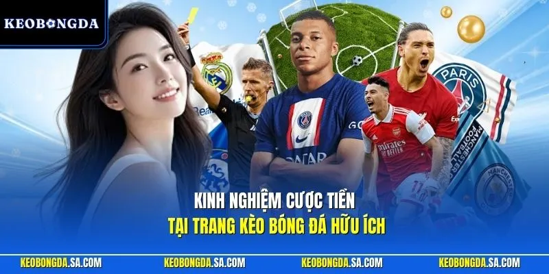 Kinh nghiệm cược tiền tại trang Kèo Bóng Đá hữu ích