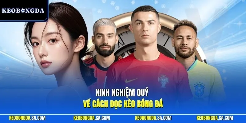 Kinh nghiệm quý về cách đọc kèo bóng đá
